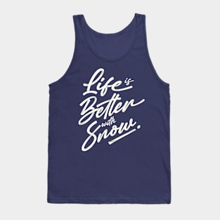 Life Is Better With Snow - Christmas Tank Top